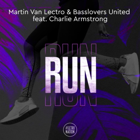 Run Run Run (Extended Mix) ft. Basslovers United & Charlie Armstrong cover art