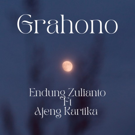 Grahono (Orchestra Version) ft. Ajeng Kartika