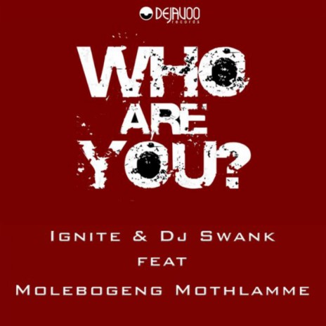 Who Are You? (Original Mix) ft. DJ Swank & Molebogeng Mothlamme cover art