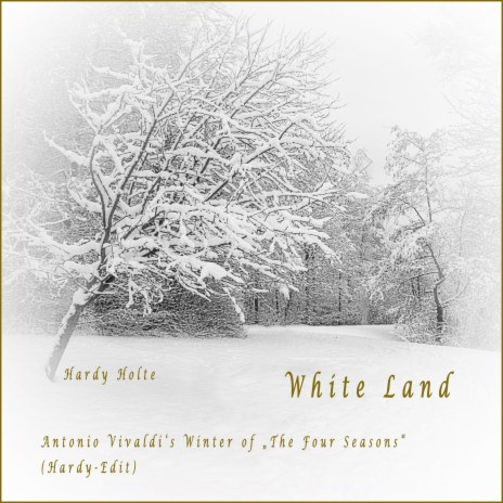 White Land - Antonio Vivaldi's Winter of "The Four Seasons" (Hardy-Edit) cover art