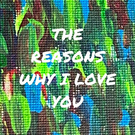The Reasons Why I Love You cover art