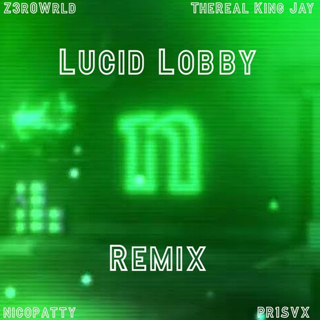 lucid lobby (TheReal King Jay Remix) ft. PR1SVX & nicopatty cover art