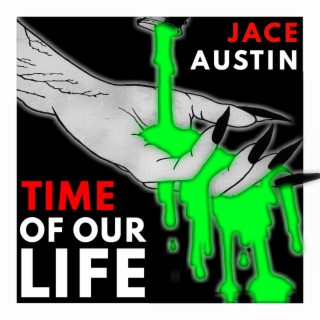 Time Of Our Life