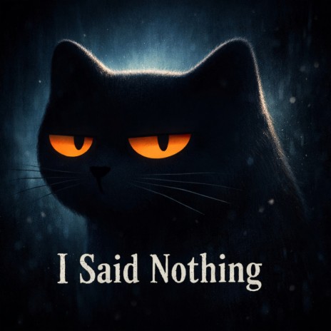 I Said Nothing cover art