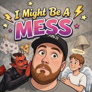 I Might Be A Mess cover art