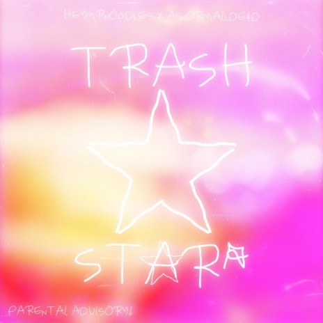 Trash star ft. HeyMrNoOdLeS cover art