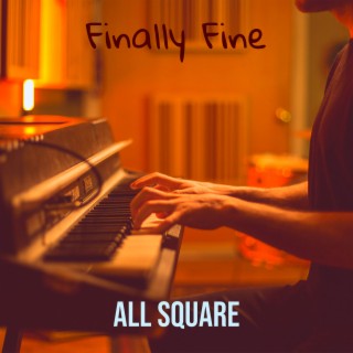 Finally Fine