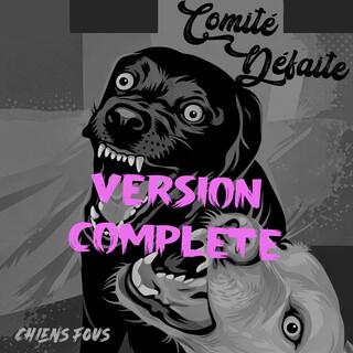 CHIENS FOUS -version complète