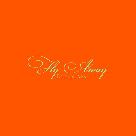 Fly Away (Deetron Drum & Bass Mix) cover art