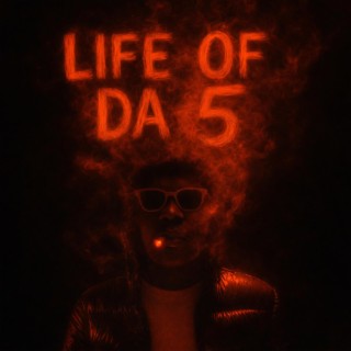 Life Of Da 5