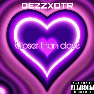 Closer than close ft. DTR Chris cover art