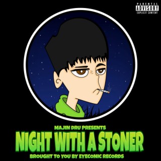 Night With A Stoner