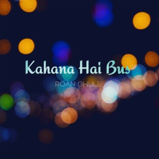 Kahana Hai Bus cover art