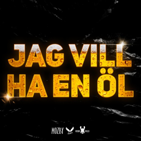 Jag vill ha en öl ft. Unge Lama & Mozby cover art