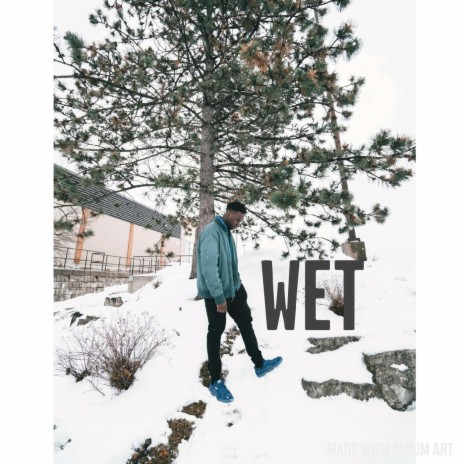 Wet (feat. Arhinslim)