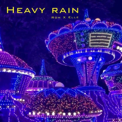 Heavy Rain ft. Elle cover art