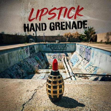Lipstick Hand Grenade cover art