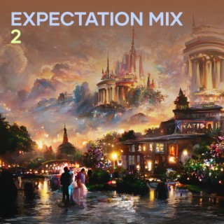 Expectation Mix 2