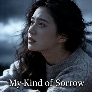 My Kind of Sorrow