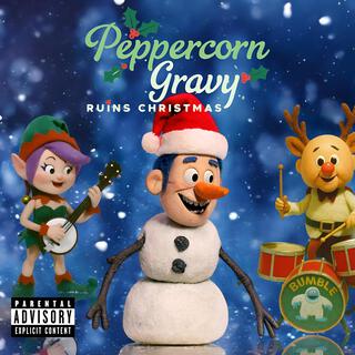 Peppercorn Gravy Ruins Christmas