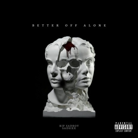 Better Off Alone ft. Sadsixx cover art