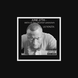 June 27th: Birth of the Greatest Unknown