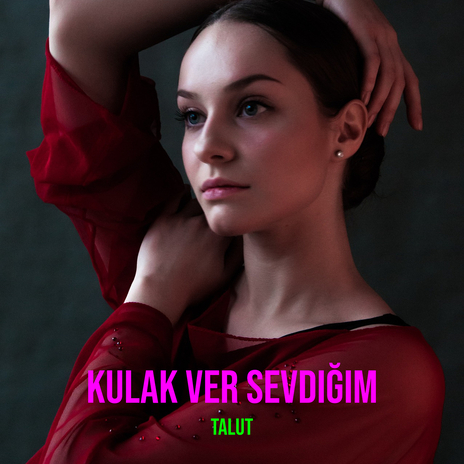 Kulak Ver Sevdiğim cover art