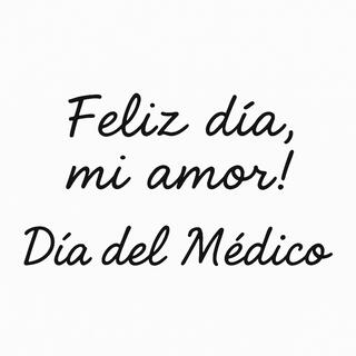 Día del Médico - Feliz día, mi amor cover art