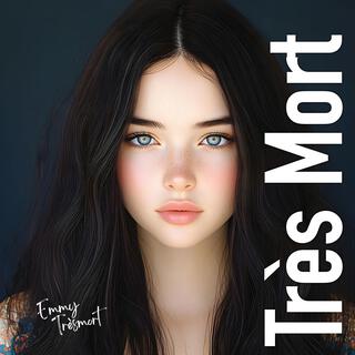 Très Mort