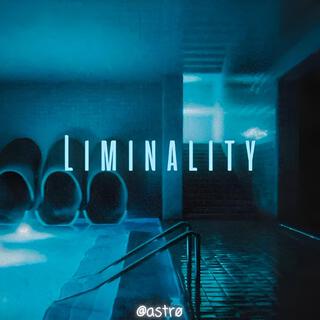 LIMINALITY