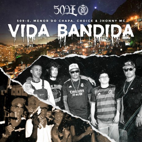 Vida Bandida ft. Choice, Jhony Mc, Menor do Chapa & Afro-X cover art