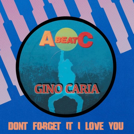 Don't Forget It I Love You (Extended Mix)