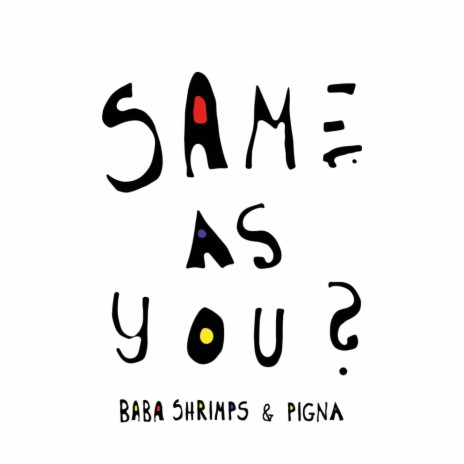 Same as You ft. Pigna