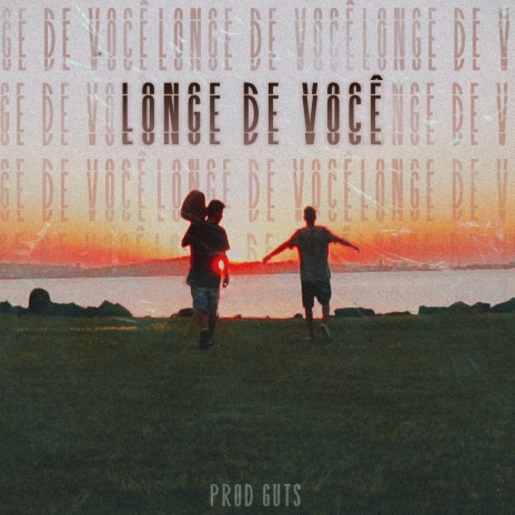 Longe de Você ft. Diogo Mariense