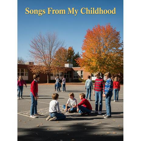 Songs From My Childhood