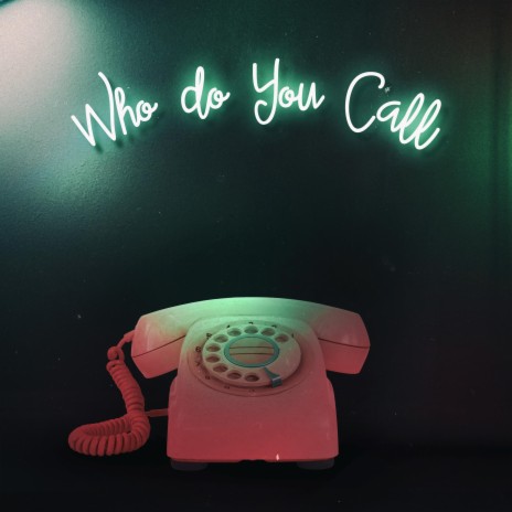 Who Do You Call cover art