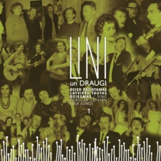 Lini un draugi dzied pazīstamas Latviešu tautas dziesmas 1