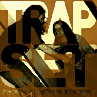 They Took Some Songs from the Ancient Gallery