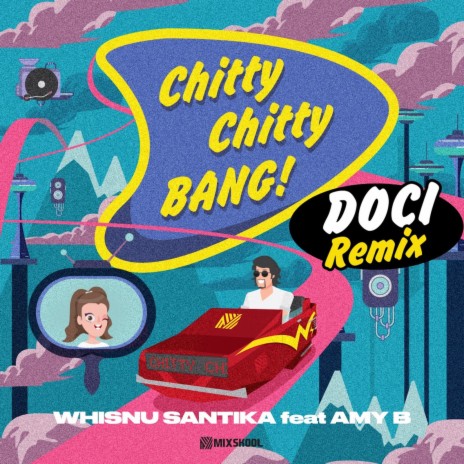 Chitty Chitty Bang! (Doci Remix) ft. Amy B