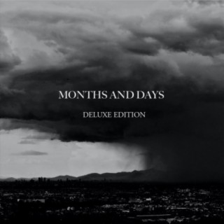 Months and Days (Deluxe Edition)
