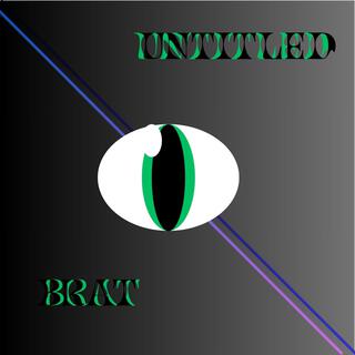 Untitled B.R.A.T