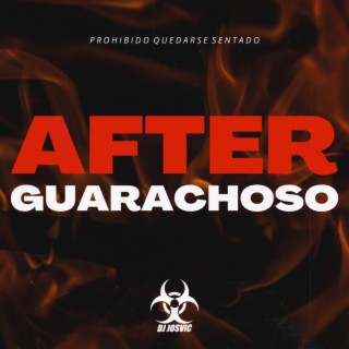 AFTER GUARACHOSO