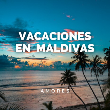 Vacaciones en Maldivas cover art