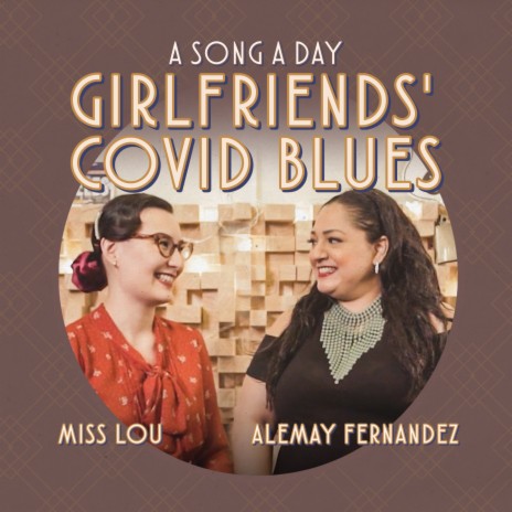 Girlfriends' Covid Blues (From A Song a Day) ft. Alemay Fernandez cover art