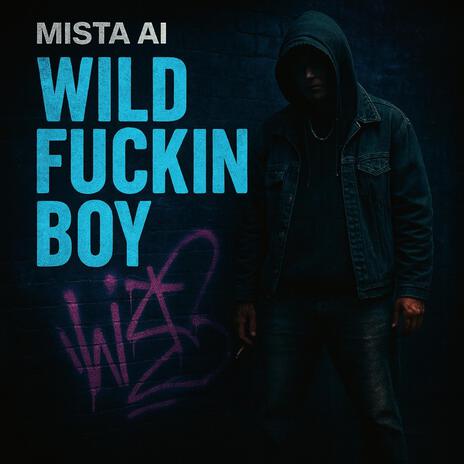 Wild Fuckin Boy cover art