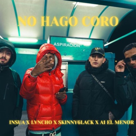 No Hago Coro ft. Lvncho, Skinny6lack & A1 El Menor cover art