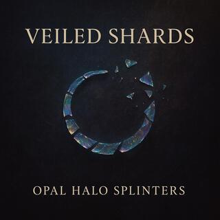 Veiled Shards