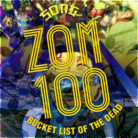 Zom 100 Bucket List of the Dead Song cover art