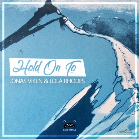 Hold On To (Original Mix) ft. Lola Rhodes cover art