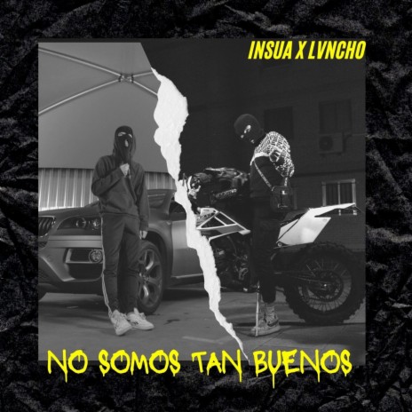 No Somos Tan Buenos ft. Lvncho